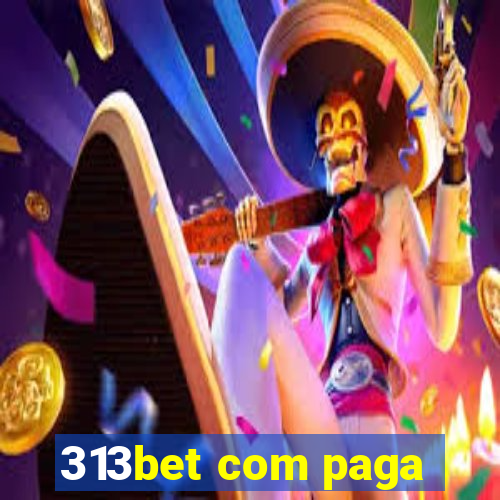 313bet com paga