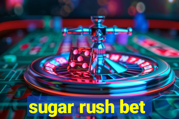 sugar rush bet