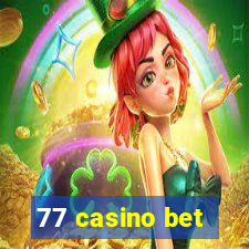 77 casino bet