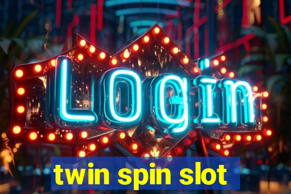 twin spin slot