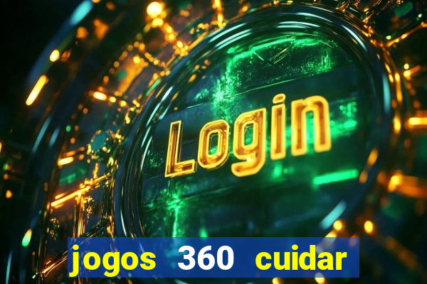 jogos 360 cuidar de bebe