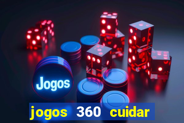 jogos 360 cuidar de bebe