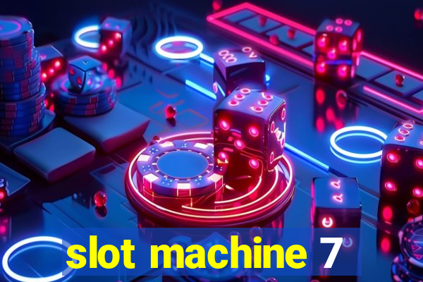 slot machine 7