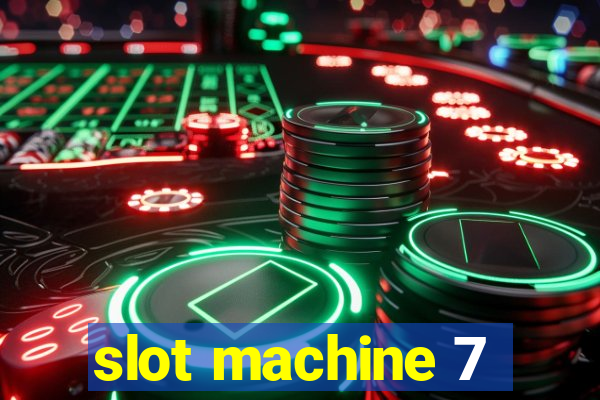 slot machine 7