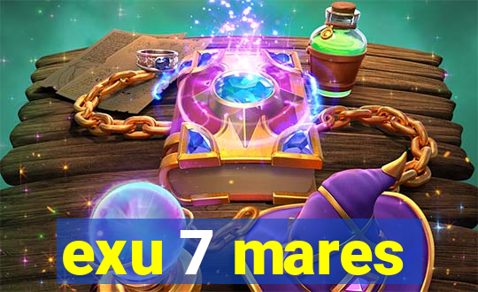 exu 7 mares