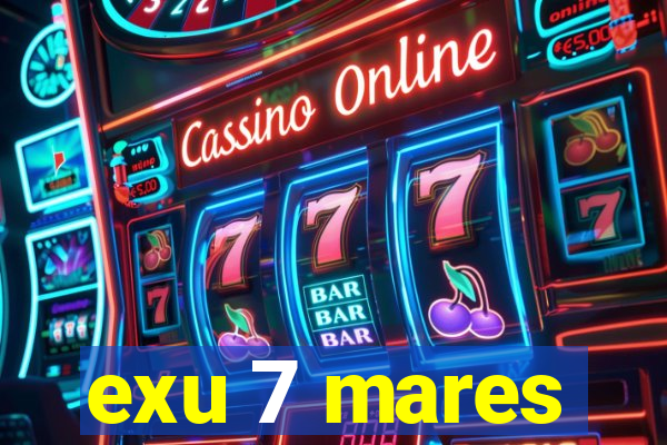 exu 7 mares