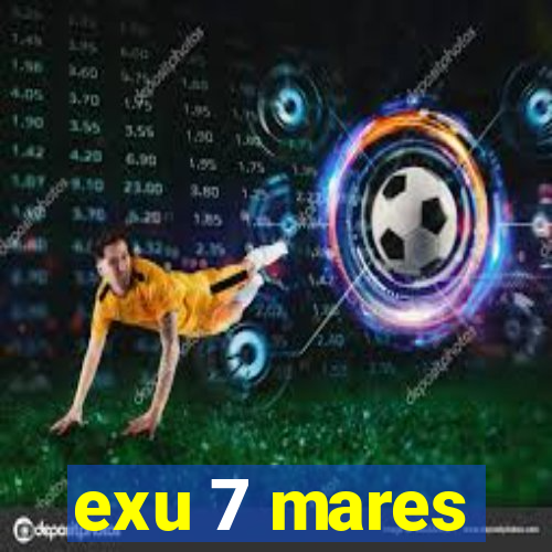 exu 7 mares