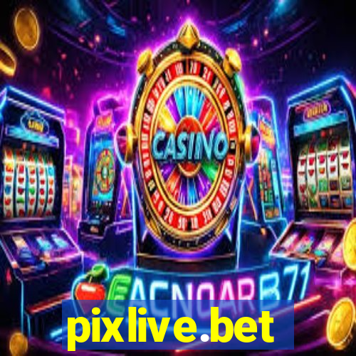 pixlive.bet