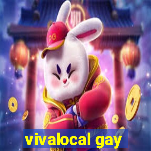 vivalocal gay