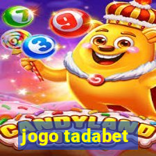 jogo tadabet