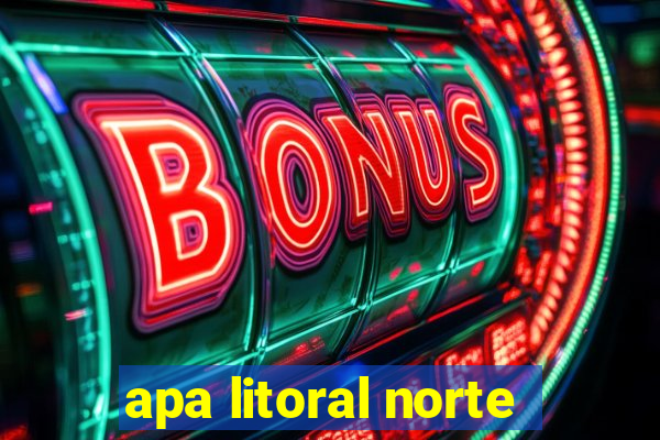 apa litoral norte