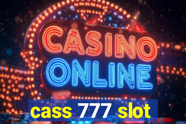 cass 777 slot