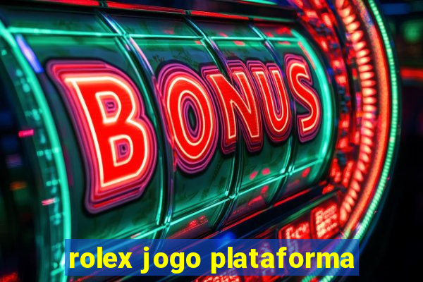 rolex jogo plataforma