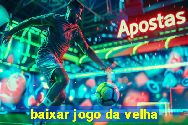 baixar jogo da velha