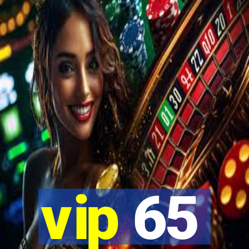 vip 65