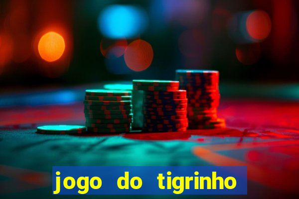 jogo do tigrinho realmente ganha dinheiro