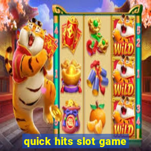 quick hits slot game