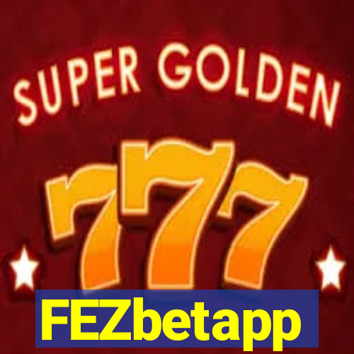 FEZbetapp