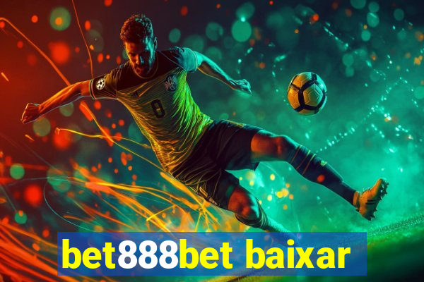 bet888bet baixar