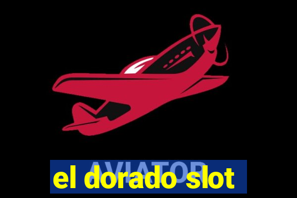 el dorado slot