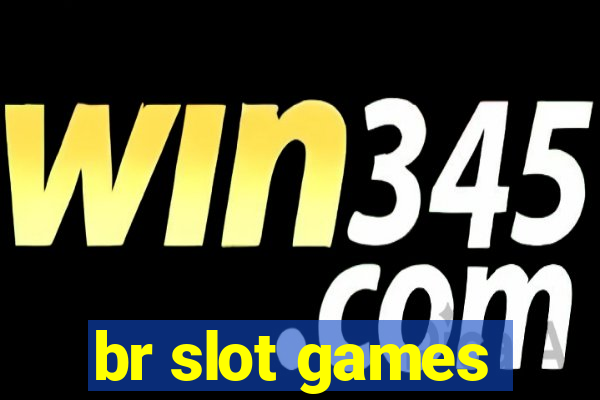 br slot games