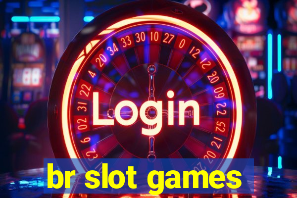 br slot games