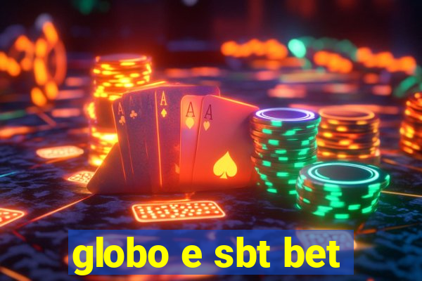 globo e sbt bet