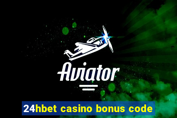 24hbet casino bonus code