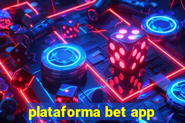 plataforma bet app