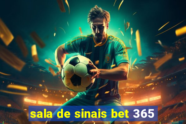 sala de sinais bet 365