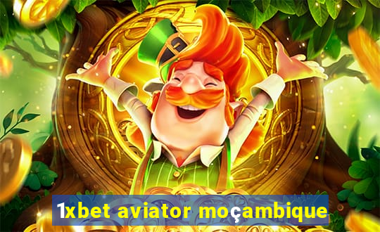 1xbet aviator moçambique