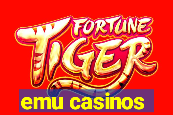 emu casinos