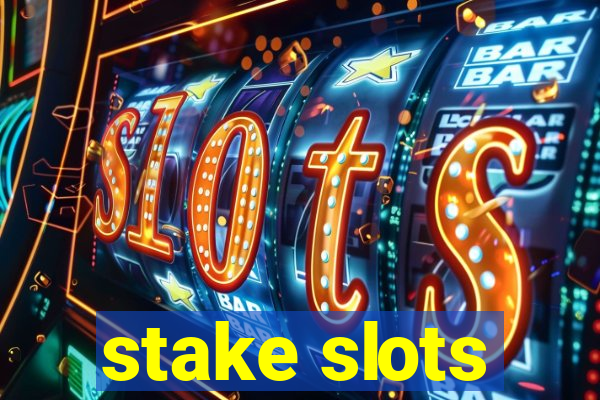 stake slots