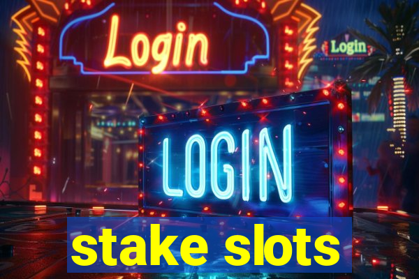 stake slots