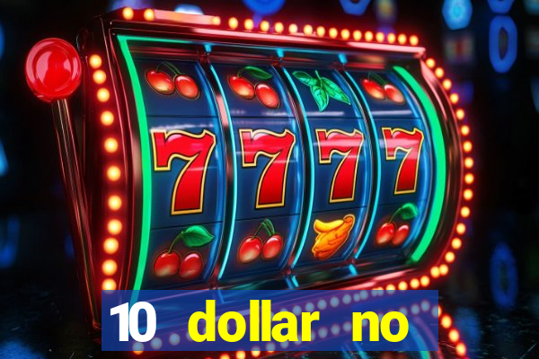 10 dollar no deposit casino bonus