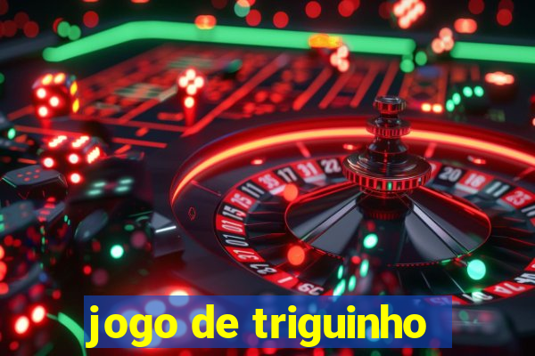 jogo de triguinho