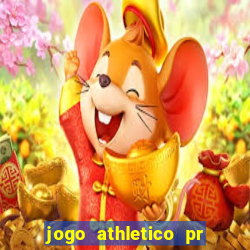 jogo athletico pr onde assistir