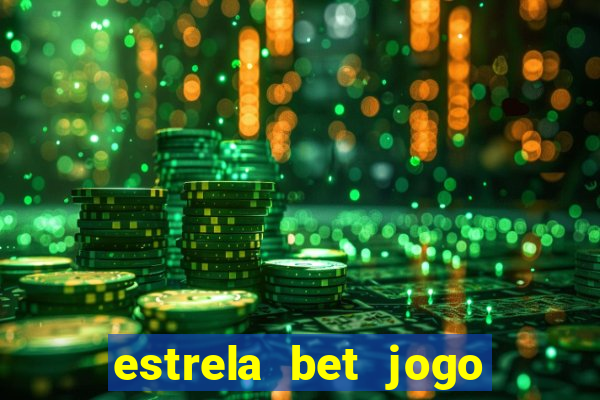 estrela bet jogo do tigre