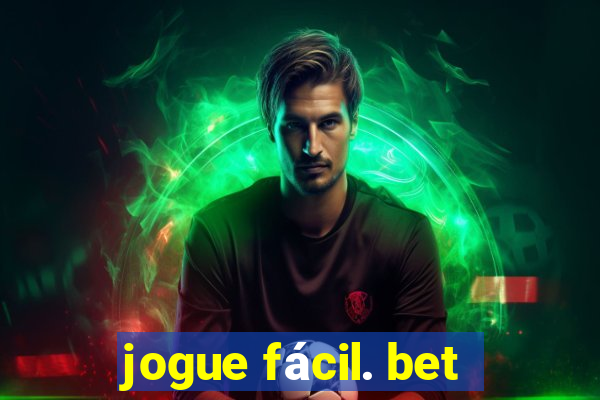 jogue fácil. bet