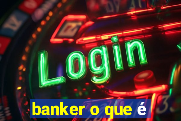 banker o que é