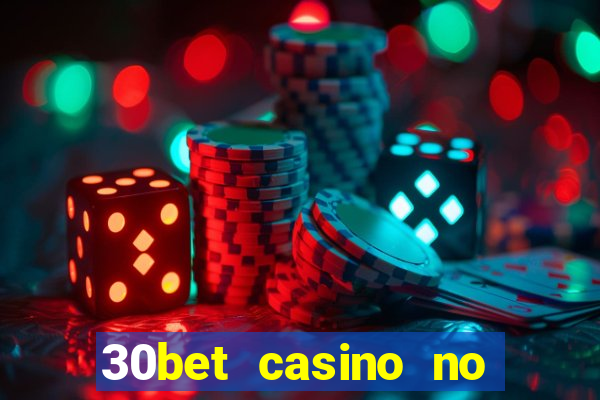 30bet casino no deposit bonus