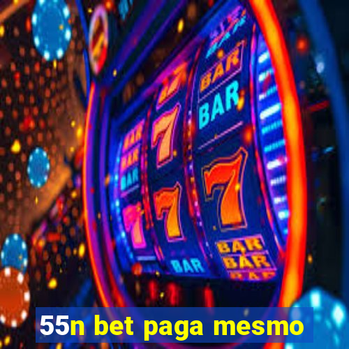 55n bet paga mesmo