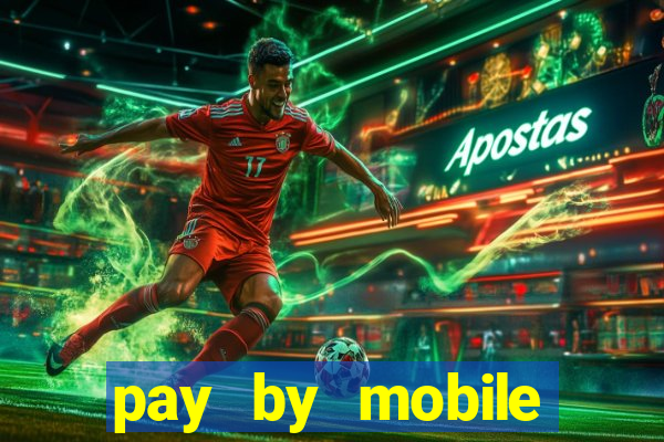 pay by mobile casino uk