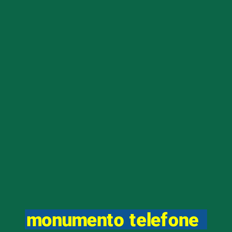 monumento telefone