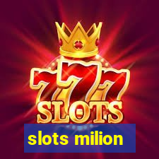 slots milion