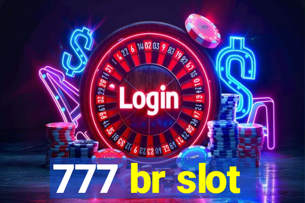 777 br slot