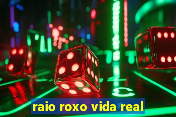 raio roxo vida real