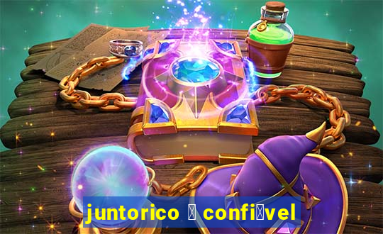 juntorico 茅 confi谩vel