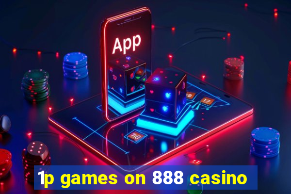 1p games on 888 casino