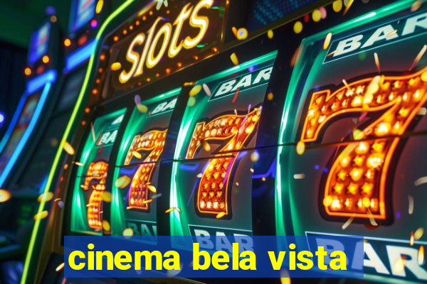 cinema bela vista